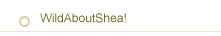 WildAboutShea!